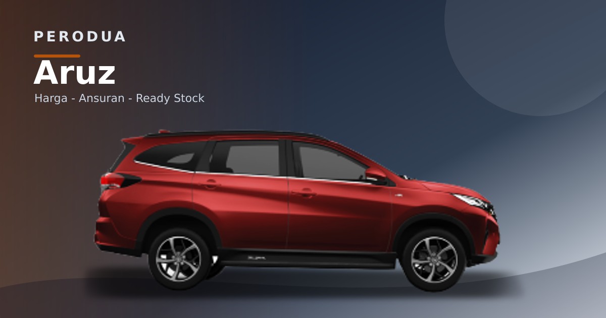 Aruz model image for price and variant guidance Perodua Aruz 2026 dalam paparan model untuk semakan varian dan harga